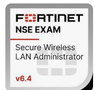 Certificación: Fortinet NSE 6 - Secure Wireless LAN 6.4